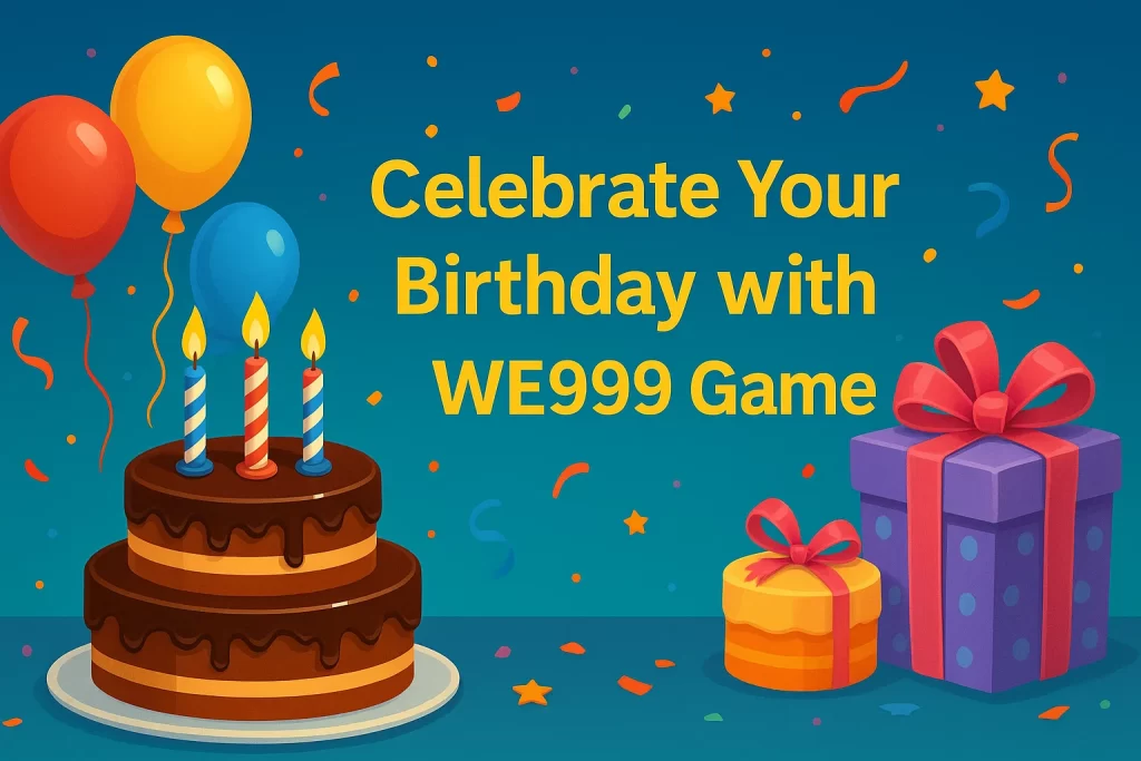 celebrate your birthday with we 999 game
